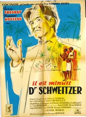 Il est minuit Dr Schweitzer