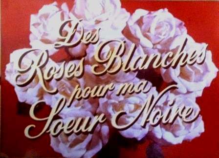 des_roses_blanches_pour_ma_soeur_noire_18.jpg